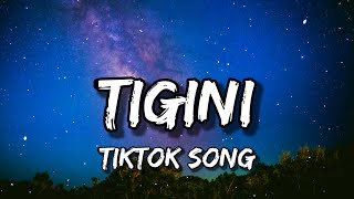 Kikimoteleba  Tigini Lyrics quotTigini titi ti tigini titi tigini tititiquot Tiktok Song [upl. by Odnalor]