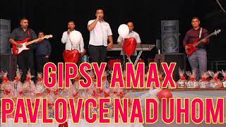 PAVLOVCE GIPSY AMAX 2 PHEN MANGE MAMO 2019 [upl. by Esme269]