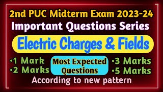 Electric Charges amp Fields Important Questions Series⚡ 2nd PUC Midterm Exam 202324Physics [upl. by Gothurd]