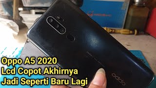 Oppo A5 2020 Lcd Copot Jadi Seperti Baru Lagi [upl. by Silrak]