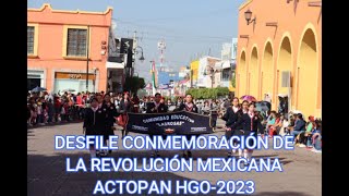 DESFILE DE LA REVOLUCIÓN MEXICANA EN ACTOPAN HIDALGO2023 [upl. by Annaer]