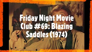 Friday Night Movie Club 69 Blazing Saddles 1974 [upl. by Zins]