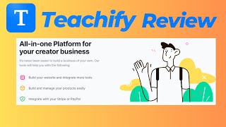 Teachify Review Easily Create and Monetize Courses and Digital Products [upl. by Esihcoc]