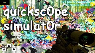 Quickscope Simulator  Best Game Ever [upl. by Becket]