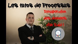 Tuto Fr Récupération des données dun Raid 1  par Processus [upl. by Erdnassak]