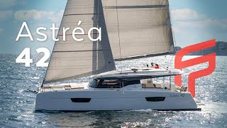 Astréa 42 the ultimate cruising catamaran  By Fountaine Pajot [upl. by Nosam]