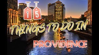 Top 15 Things To Do In Providence Rhode Island [upl. by Derzon]