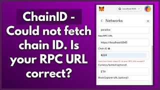 ChainID  Could not fetch chain ID Is your RPC URL correct  Connect LocalHost With MathMask [upl. by Odnuges]