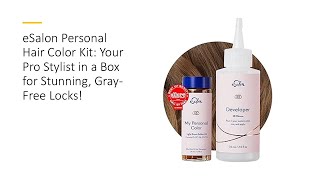 eSalon Personal Hair Color Kit Your Pro Stylist in a Box for Stunning GrayFree Locks [upl. by Yorker]