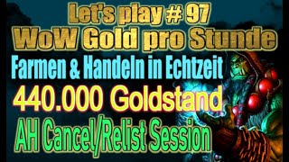 440000 Gold Meilenstein 📊 Auktionshaus Session CancelRelist  WoW Gold Guide für Anfänger 97 [upl. by Cochard]