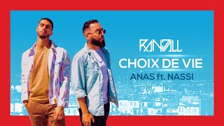 RANDALL x Anas  Choix de vie feat Nassi [upl. by Dall623]