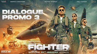 FIGHTER  Hrithik Deepika Anil  Siddharth  Dialogue Promo 3  In Cinemas 25th Jan [upl. by Aetnahc]