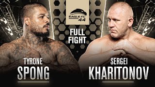 Sergei Kharitonov vs Tyrone Spong  Eagle FC 44 Full Fight [upl. by Lonier]