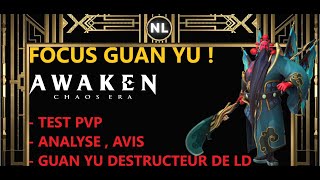 Awaken Chaos Era  Test Guan Yu   PVP   Guan Yu Destructeur De LD [upl. by Eninahs]