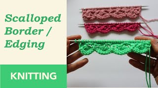 Scalloped Border Knitting Scalloped Edge Knitting StepByStep Tutorial For Beginners [upl. by Burlie]