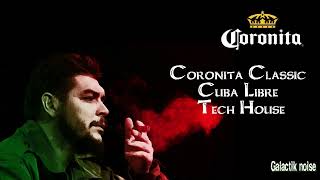 CORONITA CUBA LIBRE CLASSIC TECH HOUSESESSION LIVE DJ GALACTIK NOISE [upl. by Monro]