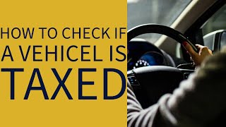 How to Check Road Tax of an UK Vehicle  Car Tax  DVLA  Tax or Lose or It  A Step by Step Guide [upl. by Brit]