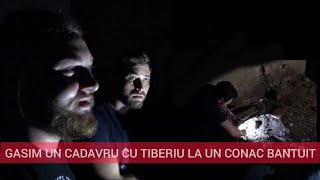 GASESC CU TIBERIU UN CADAVRU LA UN CONAC BANTUIT ⚡Ionut Ghita [upl. by Cybill331]