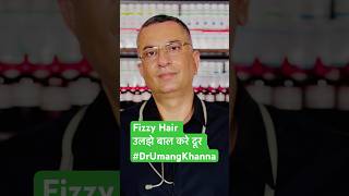 Fizzy Hair उलझे बाल करे दूर drumangkhanna [upl. by Jean]