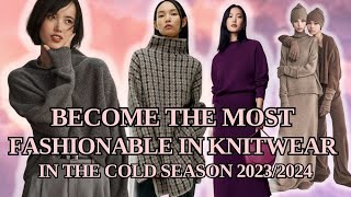 Become the most fashionable in knitwear in the COLD SEASON 20232024 [upl. by Hendrix357]