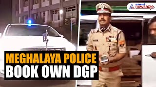 Meghalaya Police register FIR against its own DGP [upl. by Sievert529]