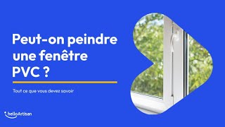 Peindre une fenêtre PVC  le guide COMPLET [upl. by Eibocaj303]