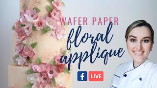 Wafer Paper Floral Appliques  Facebook Live for Saracino  Florea Cakes  How to use wafer paper [upl. by Nathaniel]