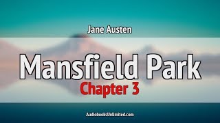 Mansfield Park Audiobook Chapter 3 [upl. by Procora466]