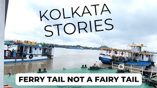 Kolkata stories  A Ferry tail of Howrah [upl. by Annwahsal]