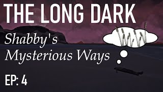 The Long Dark Interloper  Mystery Lake OffLimits  Shabbys Mysterious Ways EP 4 [upl. by Lerud]