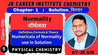 Normality in Solutions 5Solutions विलयनClass 12 Chemistry Detailed Explanation amp NumericalsBYJK [upl. by Harpole]