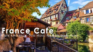 France Coffee Shop Ambience Mellow Morning with Jazz in Colmar village Little Venice France [upl. by Sanders]