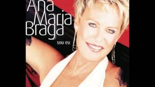 Ana Maria Braga  Sou Eu  Acorda Menina [upl. by Oznohpla688]