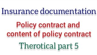 Policy contract  content of policy contract  part 5 [upl. by Eyahs157]