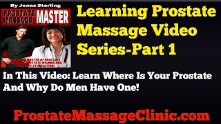 Prostate Massage LEARN HOW Video Series Part 1How Your Prostate Can Be Massaged To Have An Orgasm [upl. by Odlamur20]