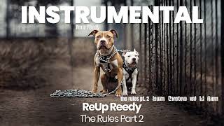 INSTRUMENTAL BEAT  The Rules Part 2  ReUp Reedy [upl. by Nikal]