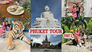 Phuket vlog  Part 2  Phuket city tour  Wat chalong Phuket  Big buddha  Tiger park Phuket [upl. by Tak]