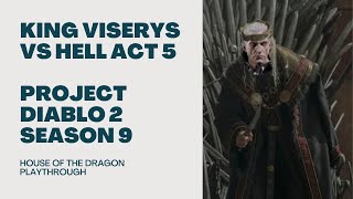 King Viserys fighting against Act 5 in Hell  Project Diablo 2 Season 9 Poison Strike Necro [upl. by Prichard]