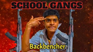 SCHOOL GANGS🤬EP1 BACKBENCHER🔥FT SCHOOL DAYS🤯 [upl. by Conover]