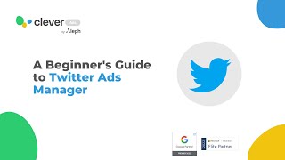 A Beginners Guide to Twitter Ads Manager  Clever Ads [upl. by Antone]