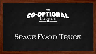 The CoOptional Lounge plays Space Food Truck strong language [upl. by Ruskin907]