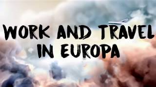 Work and Travel in Europa  Ohne Visum durch die EU reisen und arbeiten [upl. by Eseerehs]