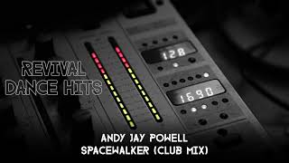 Andy Jay Powell  Spacewalker Club Mix HQ [upl. by Nodnek897]