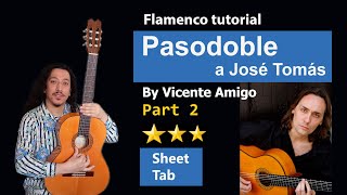 Flamenco tutorial  Pasodoble a josé tomás by vicente amigo with Sheet amp tab Part 22024 albumtabs [upl. by Murage]