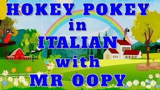 ITALIAN Hokey Pokey Nursery Rhyme ABC for Kids Education Music Video  Teachers Aid with Mr Oopy [upl. by Holbrooke]