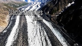 Glacial Moraines Explained  Alaska  Geoff Oliver [upl. by Ameehs981]