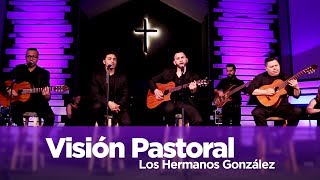 Los Hermanos González  Visión Pastoral Eran Cien Ovejas [upl. by Nowahs]