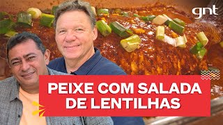 Peixe assado no forno com salada de lentilhas  Claude Troisgros e Batista  Que Marravilha [upl. by Porter24]