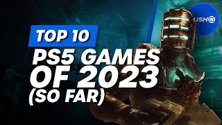 Top 10 Best PS5 Games Of 2023 So Far [upl. by Anitnatsnok]