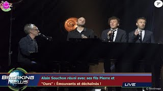 Alain Souchon réuni avec ses fils Pierre et quotOursquot  Émouvants et déchaînés [upl. by Romine]